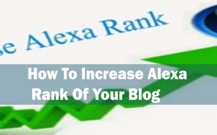 How To Increase Alexa Rank Of Your Blog