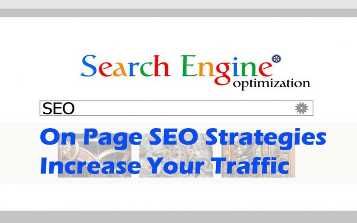 On Page SEO Strategies That Can Increase Your Traffic