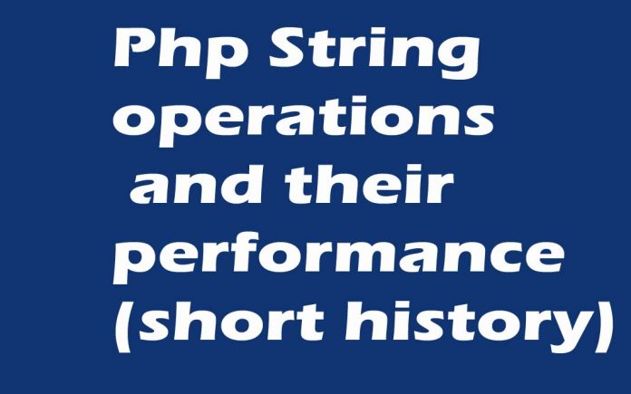 Php String operations and their performance